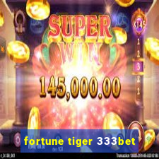 fortune tiger 333bet